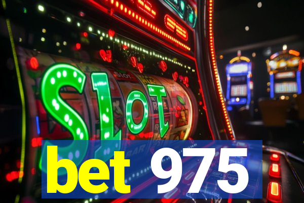 bet 975